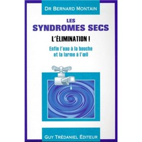 Les syndromes secs - Enfin l'eau à la bouche... et la larme à l'oeil 14,78 €