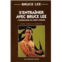 S'entrainer avec Bruce Lee - L'expression du corps humain 21,53 €