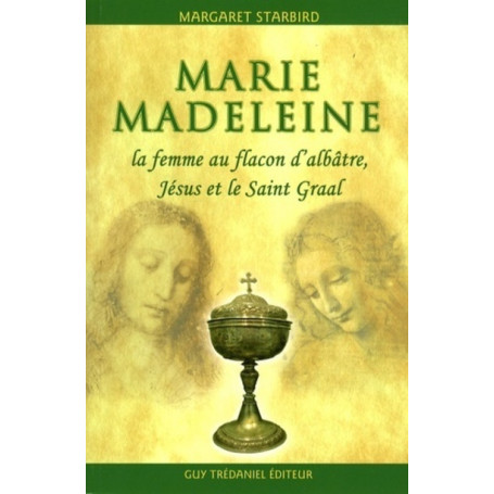 Marie-Madeleine - La femme au flacon d'albâtre, Jésus et le Saint Graal 19,57 €