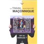 Le travail maçonnique - Art ou méthode ? 19,57 €