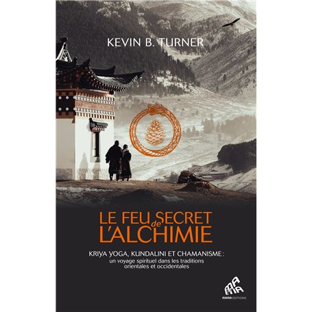 Le Feu secret de l'alchimie