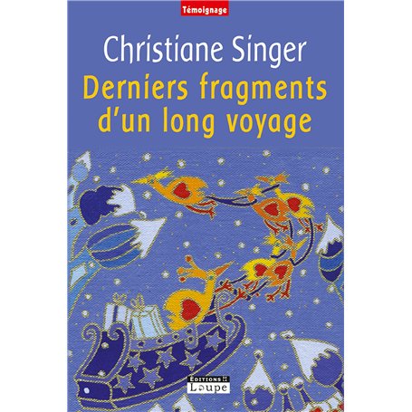 Derniers fragments d'un long voyage