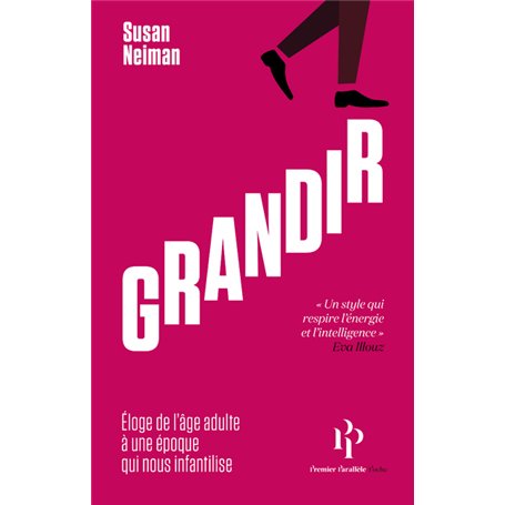 Grandir - Éloge de l'âge adulte à une époque qui nous infantilise
