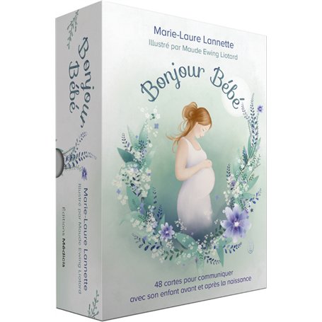 Bonjour bébé - 48 cartes pour communiquer avec son enfant avant et après la naissance