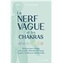 Le Nerf vague et les chakras - Exercices pour soulager votre anxiété
