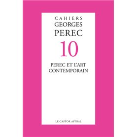 Cahiers Georges Perec - numéro 10 Perec et l'art contemporain 23,83 €