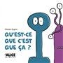 Qu'est-ce que c'est que ça ?