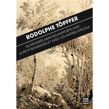 Du Progrès dans ses rapports avec le Petit Bourgeois et avec les Maitres d'Ecole