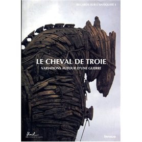Le Cheval de Troie. Variations autour d'une guerre 19,86 €