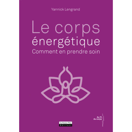 Le corps énergétique : comment en prendre soin 19,47 €