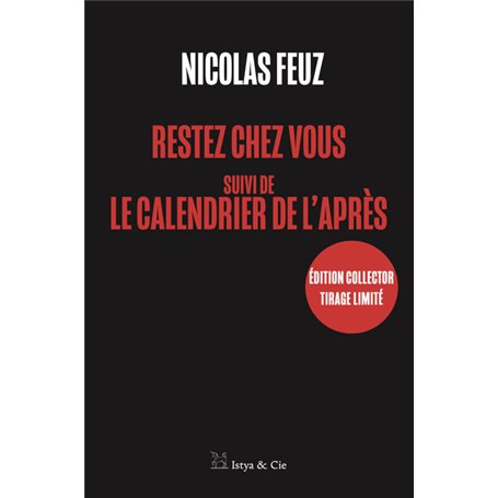 RESTEZ CHEZ VOUS suivi de LE CALENDRIER DE L'APRÈS
