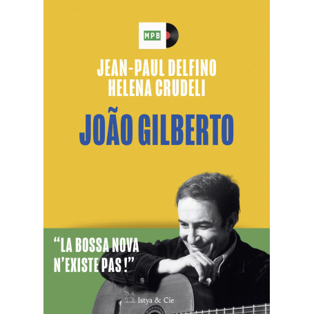 João Gilberto - La bossa nova n'existe pas !