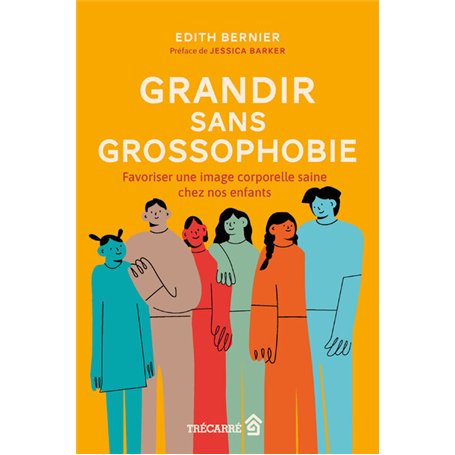 Grandir sans grossophobie - Favoriser une image corporelle saine chez nos enfants