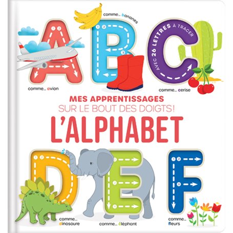 L'alphabet - Mes apprentissages sur le bout des doigts !