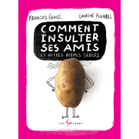 Comment insulter ses amis ! - Et autres poèmes débiles