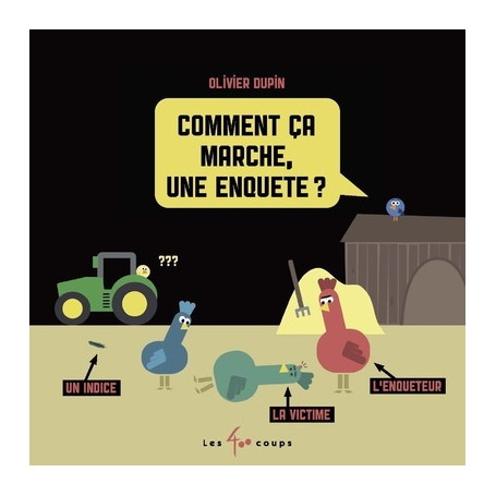 Comment ça marche une enquête ?