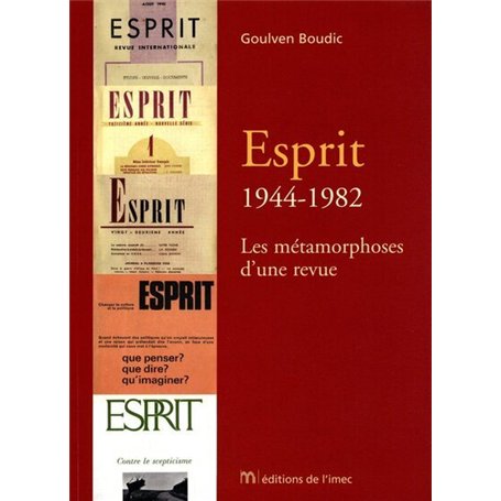 Esprit : 1944-1982 - Les Métamorphoses d'une revue 34,74 €