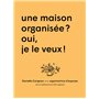 Une maison organisée ? Oui je veux !