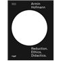 Armin Hofmann. Reduction. Ethics. Didactics.