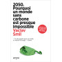 2050. Pourquoi un monde sans carbone est presque impossible