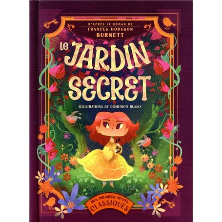 Le Jardin secret - D'après le roman de Frances Hodgson Burnett