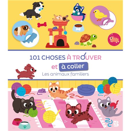 101 choses à trouver et à coller: Les animaux familiers
