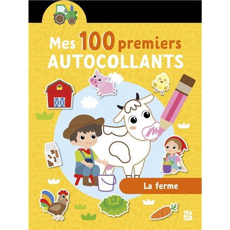 Mes 100 premiers autocollants: La ferme