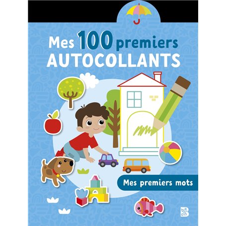 Mes 100 premiers autocollants: Mes premiers mots