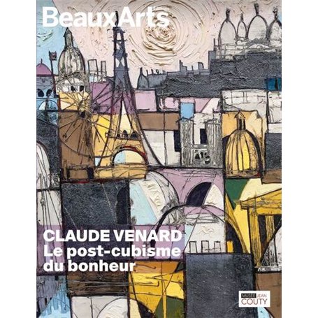 Claude Venard. Le post-cubisme du bonheur