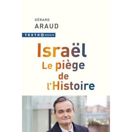 Israël. Le piège de l'Histoire