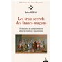 Les trois secrets des francs-maçons - Techniques de transformation dans la tradition maconnique 19,57 €