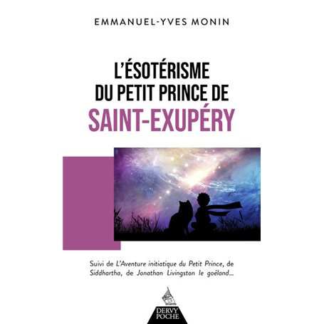 L'Ésotérisme du Petit Prince de Saint-Exupéry - Suivi de l'aventure initiatique