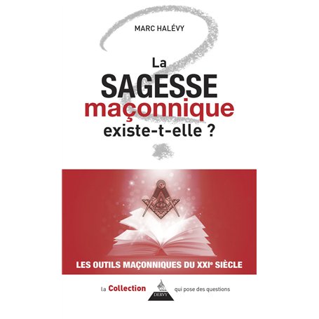 La sagesse maçonnique existe-t-elle ?
