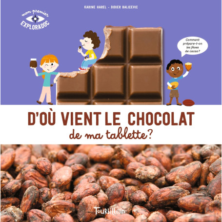 D'où vient le chocolat de ma tablette ? 11,74 €
