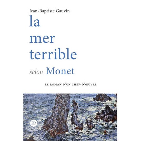 la mer terrible selon Monet