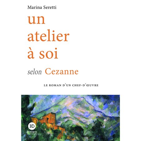 Un atelier à soi selon Cezanne