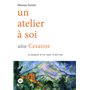 Un atelier à soi selon Cezanne