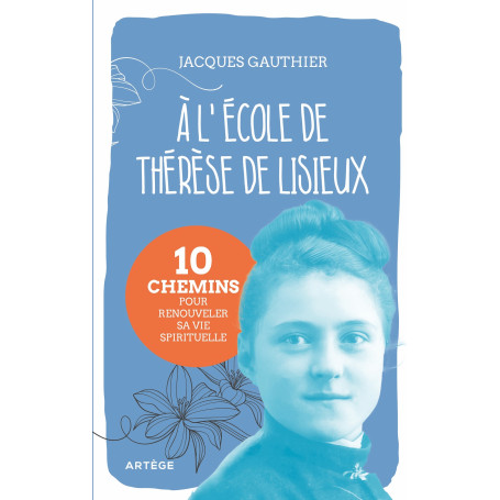 A l'école de Thérèse de Lisieux