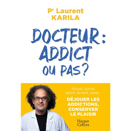 Docteur : addict ou pas ? 19,47 €