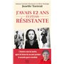 J'avais 12 ans et j'étais résistante
