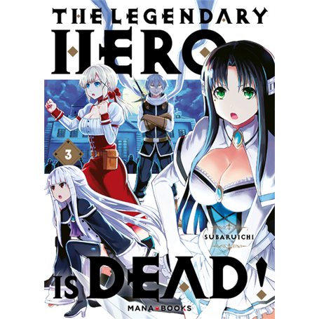 The Legendary Hero is Dead T03