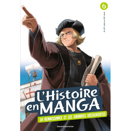 L'histoire en manga (tome 6). Le temps des conquêtes et la Renaissance
