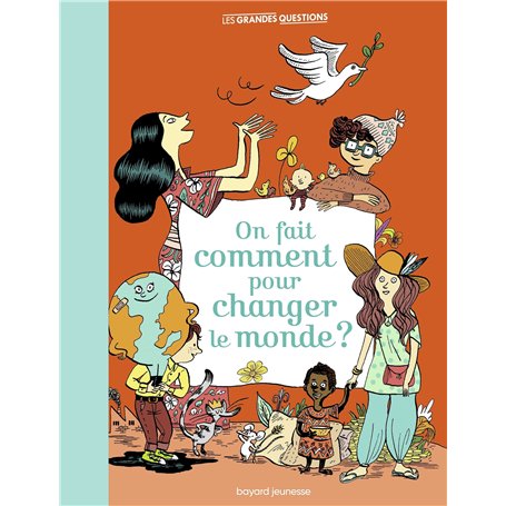 On fait comment pour changer le monde ?