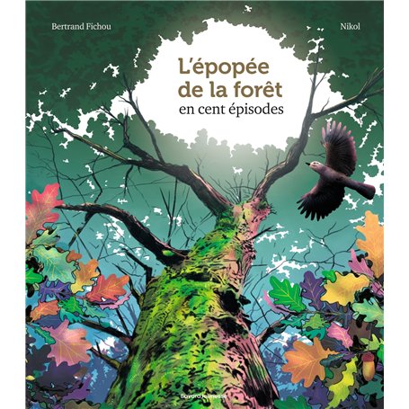 L'épopée de la forêt en 100 épisodes 20,45 €