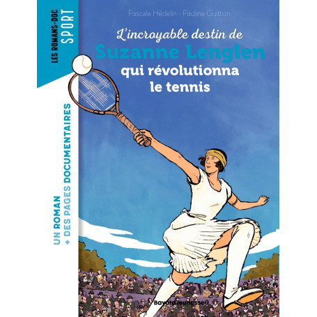 L'incroyable destin de Suzanne Lenglen qui révolutionna le tennis féminin