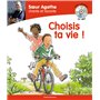 Soeur Agathe chante et raconte : Choisis ta vie !