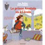 Le prince Anatole va à l'école