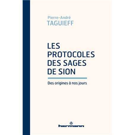 Les Protocoles des Sages de Sion des origines à nos jours