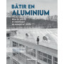 Bâtir en aluminium
