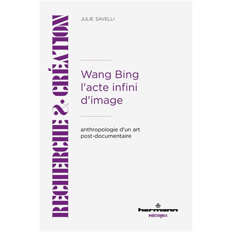 Wang Bing. L'acte infini d'image